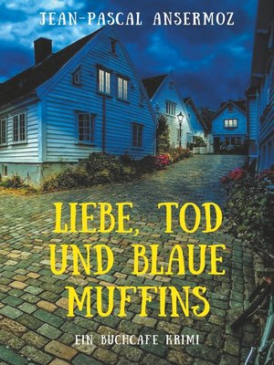 cover image of Liebe, Tod und blaue Muffins